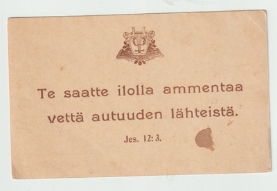 Te saatte ilolla ammenta .... Jes. 12:3 (T)