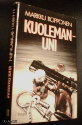 Markku Ropponen: Kuolemanuni (1.p.1991) Sis.postikulut