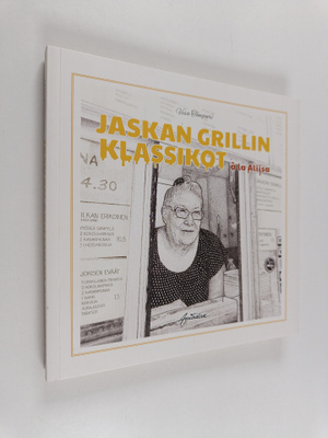 Aliisa Karhumäki : Jaskan Grillin klassikot a la Aliisa (...