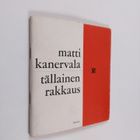 Matti Kanervala : Tällainen rakkaus : runoja - pikkukuva 1