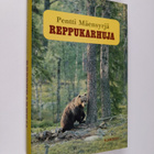 Pentti Mäensyrjä : Reppukarhuja : sattumustarinoita karhu... - pikkukuva 1
