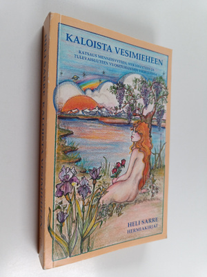 Heli Sarre : Kaloista vesimieheen : katsaus menneisyyteen...