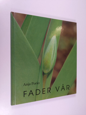 Anja Porio : Fader vår