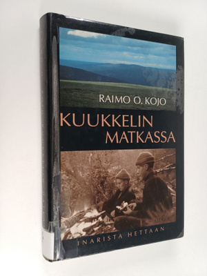 Raimo O. Kojo : Kuukkelin matkassa : Inarista Hettaan 195...