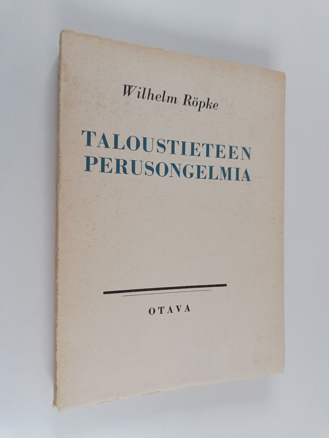 Wilhelm Röpke : Taloustieteen perusongelmia