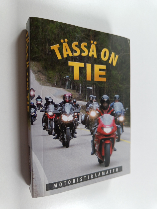 Tässä on tie : motoristiraamattu