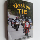 Tässä on tie : motoristiraamattu - pikkukuva 1