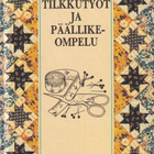 Tilkkutyöt ja päällikeompelu - pikkukuva 1