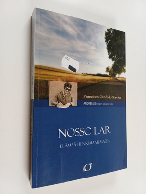 Francisco Candido Xavier : Nosso Lar : elämää henkimaailm...