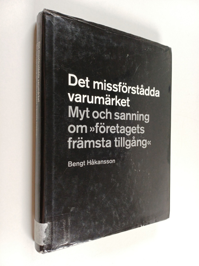 Bengt Håkansson : Det missförstådda varumärket : myt och ...