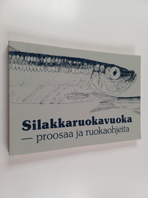 Silakkaruokavuoka : proosaa ja ruokaohjeita