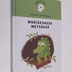 Hannu Hirvonen : Murisevassa metsässä - pikkukuva 1