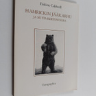 Erskine Caldwell : Hamrickin jääkarhu ja muita kertomuksia - pikkukuva 1