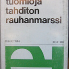 Erkki Tuomioja: Tahditon rauhanmarssi, Weilin+Göös 1967. 79s - pikkukuva 1