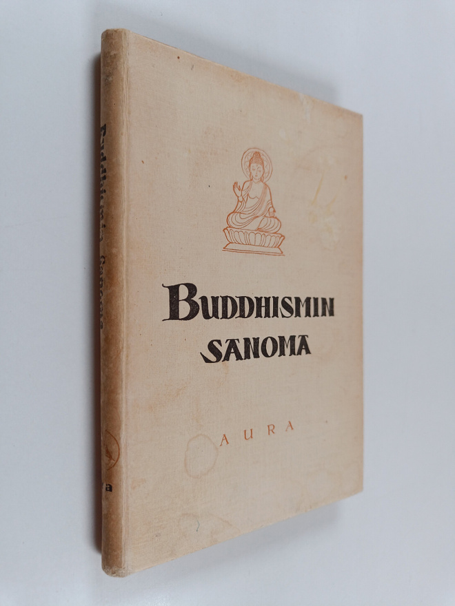 Bhikkhu Subhadra : Buddhismin sanoma : Buddha - oppi - ve...