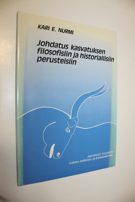Kari E. Nurmi : Johdatus kasvatuksen filosofisiin ja hist...