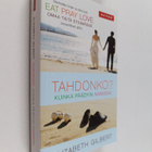 Elizabeth Gilbert : Tahdonko : kuinka päädyin naimisiin - pikkukuva 1