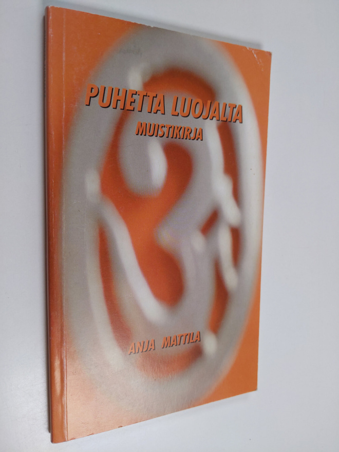 Anja Mattila : Puhetta luojalta : muistikirja