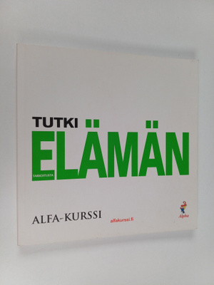 Tutki elämän tarkoitusta - Alfa-kurssin työkirja