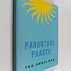 Teo Snellman : Parantava paasto : parannuskeinojen kuningas - pikkukuva 1