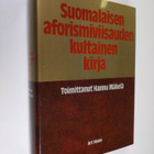 Hannu (toim.) Mäkelä : Suomalaisen aforismiviisauden kult... - pikkukuva 1