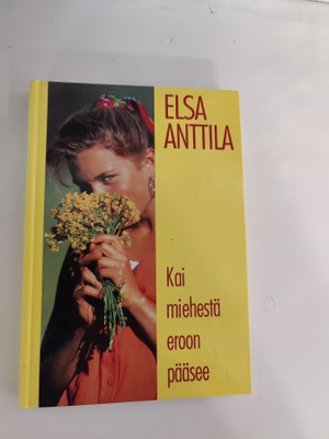 Elsa Anttila; Kai miehestä eroon pääsee