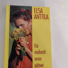 Elsa Anttila; Kai miehestä eroon pääsee - pikkukuva 1