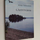 Irinja Nikkanen : Lähtövirsi - pikkukuva 1