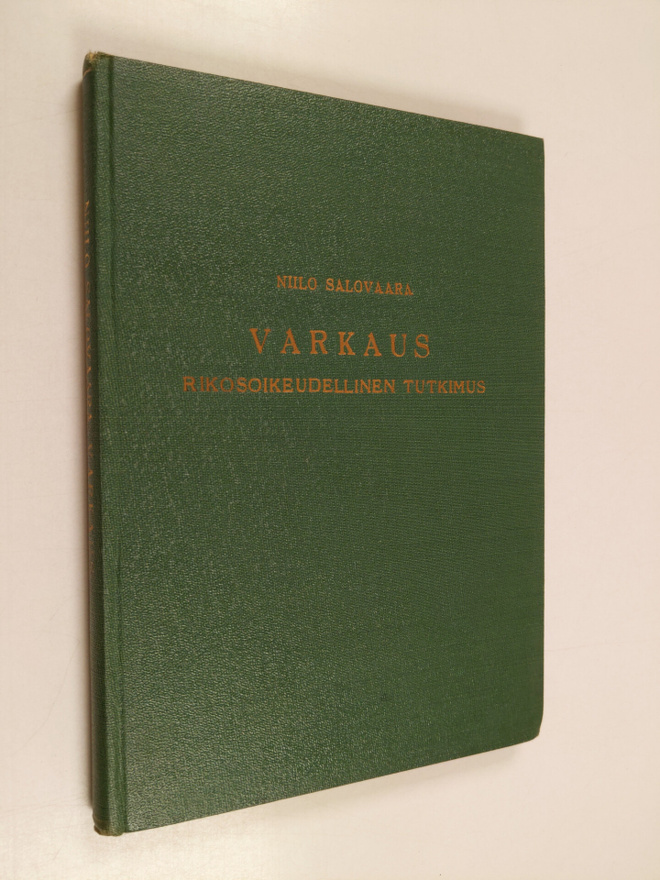 Niilo Salovaara : Varkaus : rikosoikeudellinen tutkimus