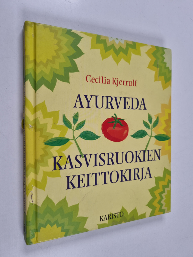 Cecilia Kjerrulf : Ayurveda : kasvisruokien keittokirja