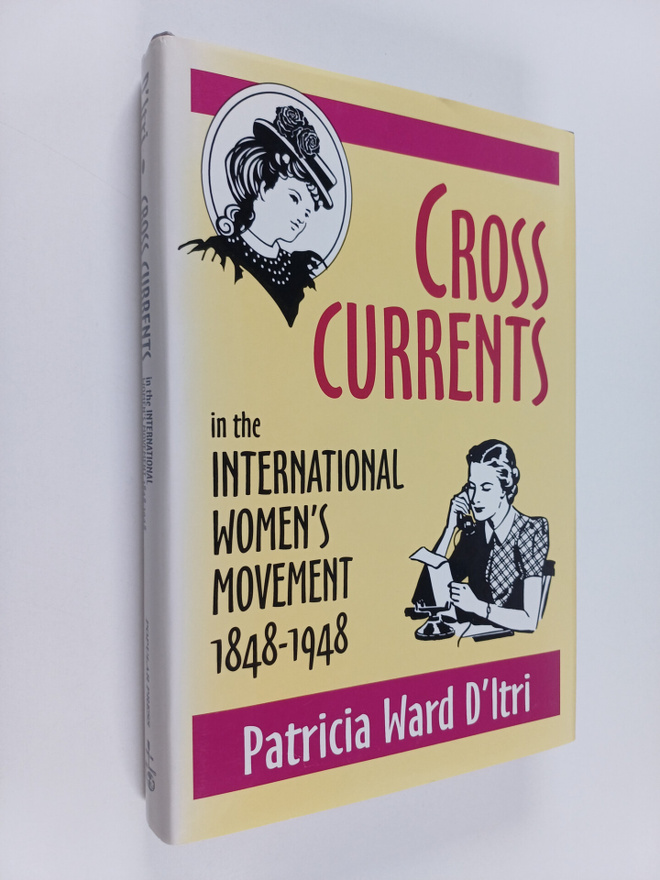 Patricia Ward D'Itri : Cross currents in the internationa...