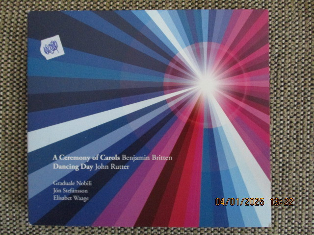 A CEREMONY OF CAROLS - DANCING DAY (CD) Britten & Rutter