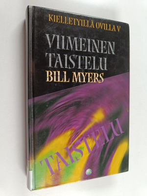 Bill Myers : Kielletyillä ovilla, 5 : Viimeinen taistelu