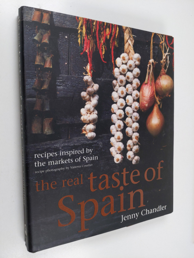 Jenny Chandler : The Real Taste of Spain - Recipes Inspir...