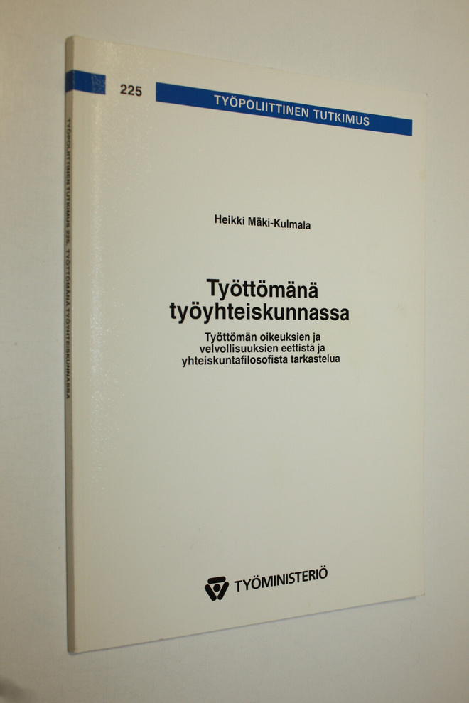 Heikki Mäki-Kulmala : Työttömänä työyhteiskunnassa