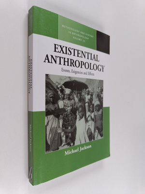 Michael Jackson : Existential anthropology : events, exig...