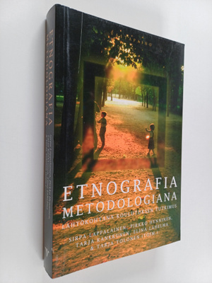 Sirpa Lappalainen : Etnografia metodologiana : lähtökohta...