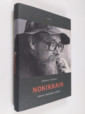 Markku Turunen : Nokikkain : Hannu Hautalan elämä