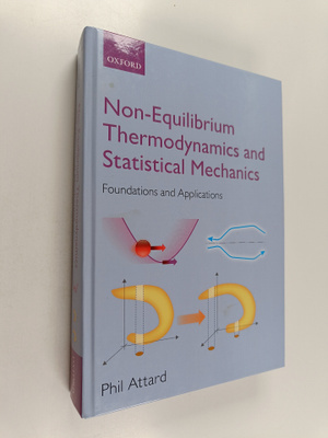 Phil Attard : Non-equilibrium Thermodynamics and Statisti...