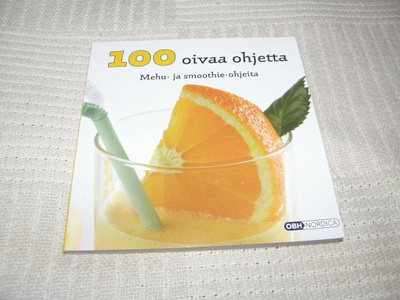 100 oivaa ohjetta Mehu- ja smoothie-ohjeita