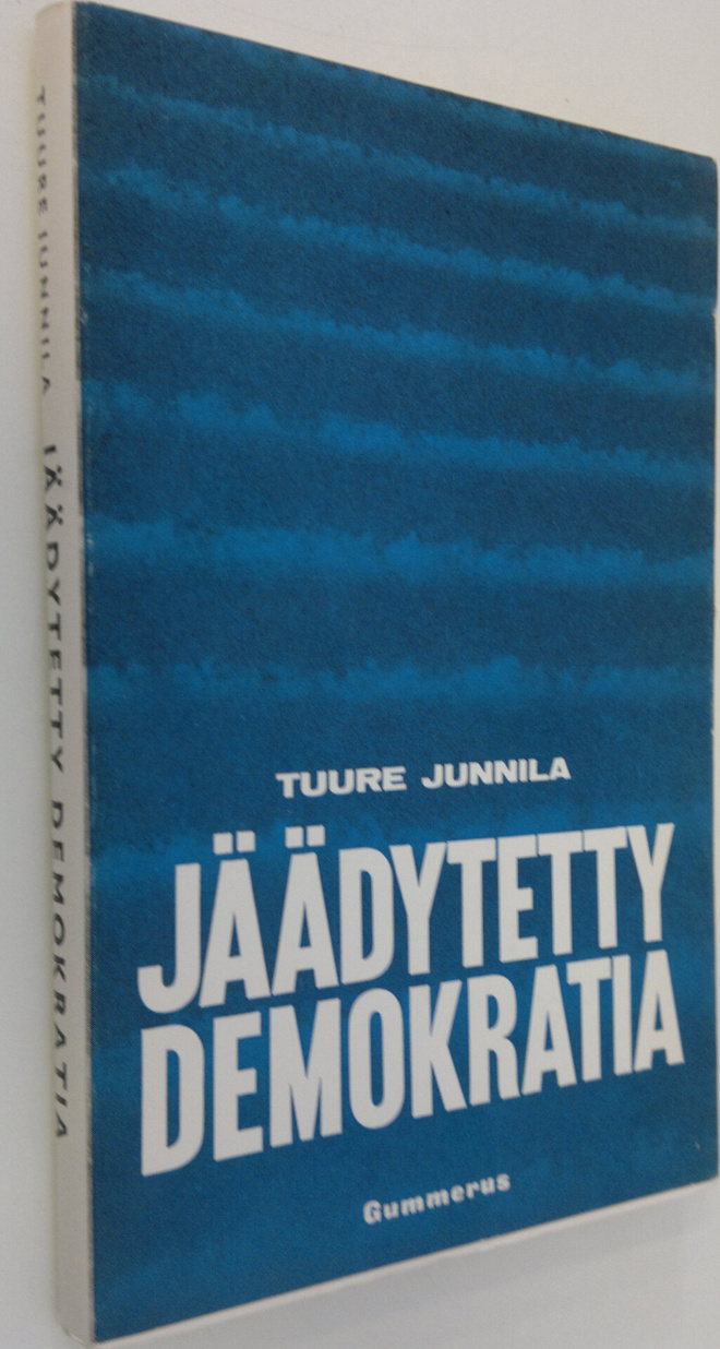 Tuure Junnila : Jäädytetty demokratia