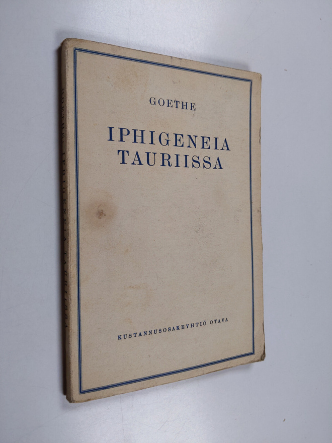Johann Wolfgang von Goethe : Iphigeneia Tauriissa : viisi...