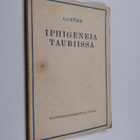 Johann Wolfgang von Goethe : Iphigeneia Tauriissa : viisi... - pikkukuva 1