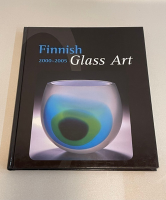 Finnish Glass Art 2000-2005 (Heikki Matiskainen)