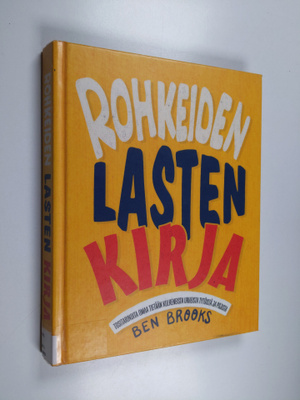 Ben Brooks : Rohkeiden lasten kirja - Tositarinoita omaa ...