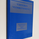 Leena Ruohola : Vihtorin vuosikymmenet : diplomikauppias ... - pikkukuva 1