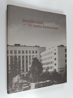 Invalidisäätiö - 50 vuotta kuntoutusta