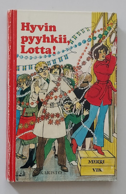 Merri Vik: Hyvin pyyhkii, Lotta! (1.p. 1981) - hieno!