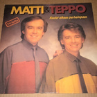 MATTI & TEPPO KUULUT AIKAAN PARHAIMPAAN LP - pikkukuva 1