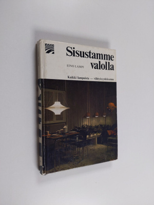Eino Lampi : Sisustamme valolla